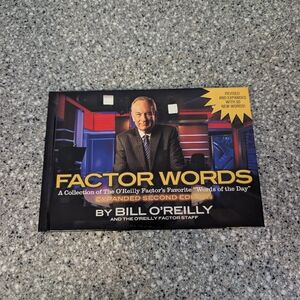 Bill O'Reilly Factor Words: A Collection of the O'Reilly Factor Favorite Words 2